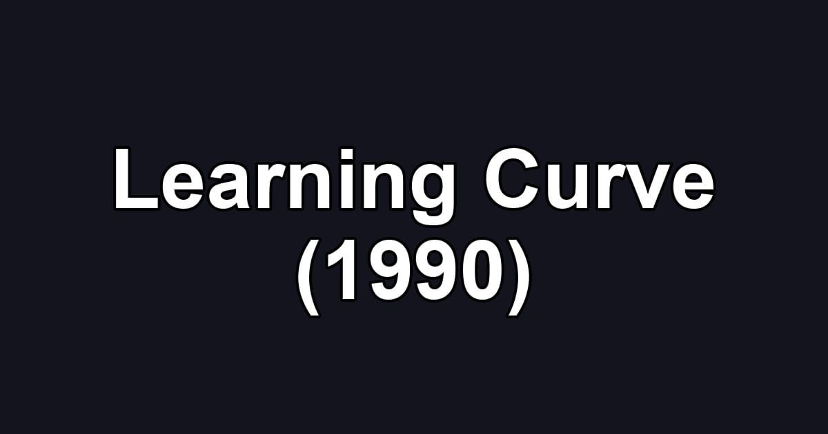 Learning Curve (1990)