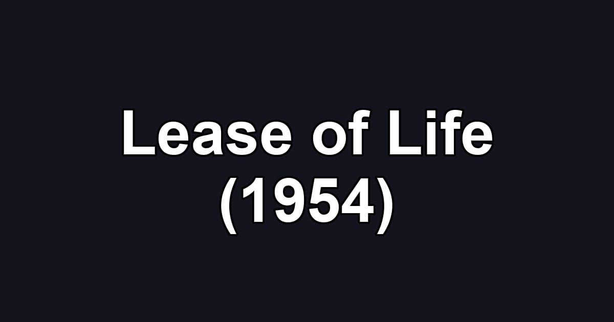 Lease of Life (1954)