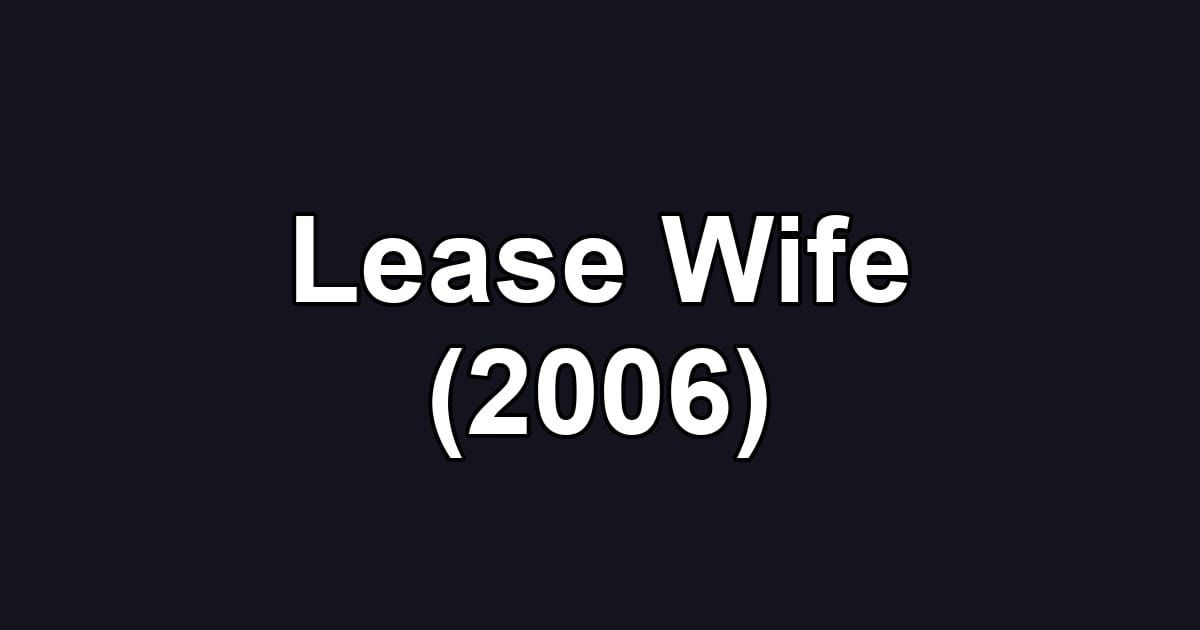 Lease Wife (2006)