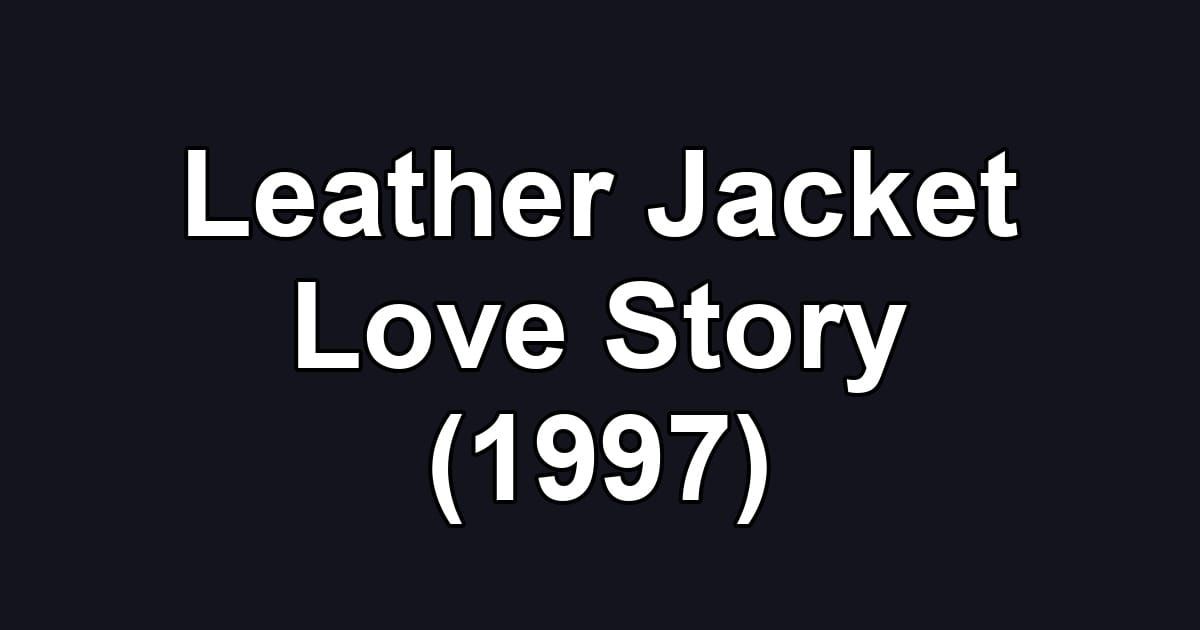 Leather Jacket Love Story (1997)