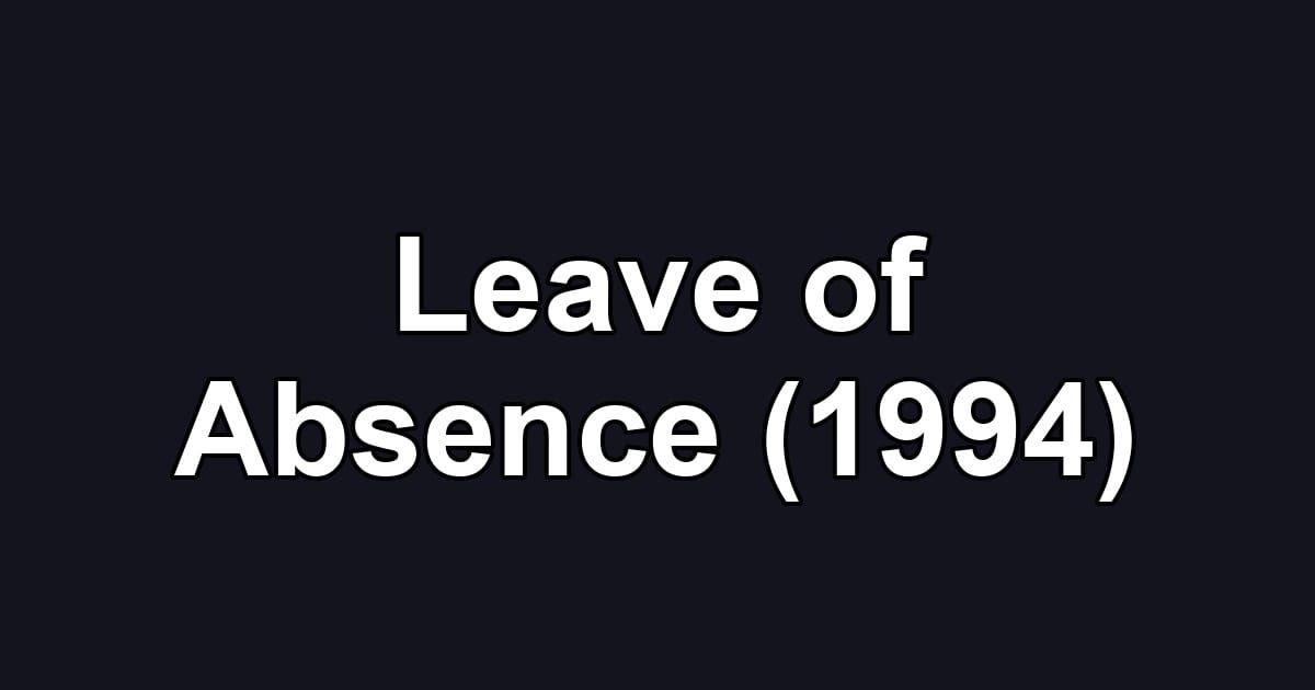Leave of Absence (1994)