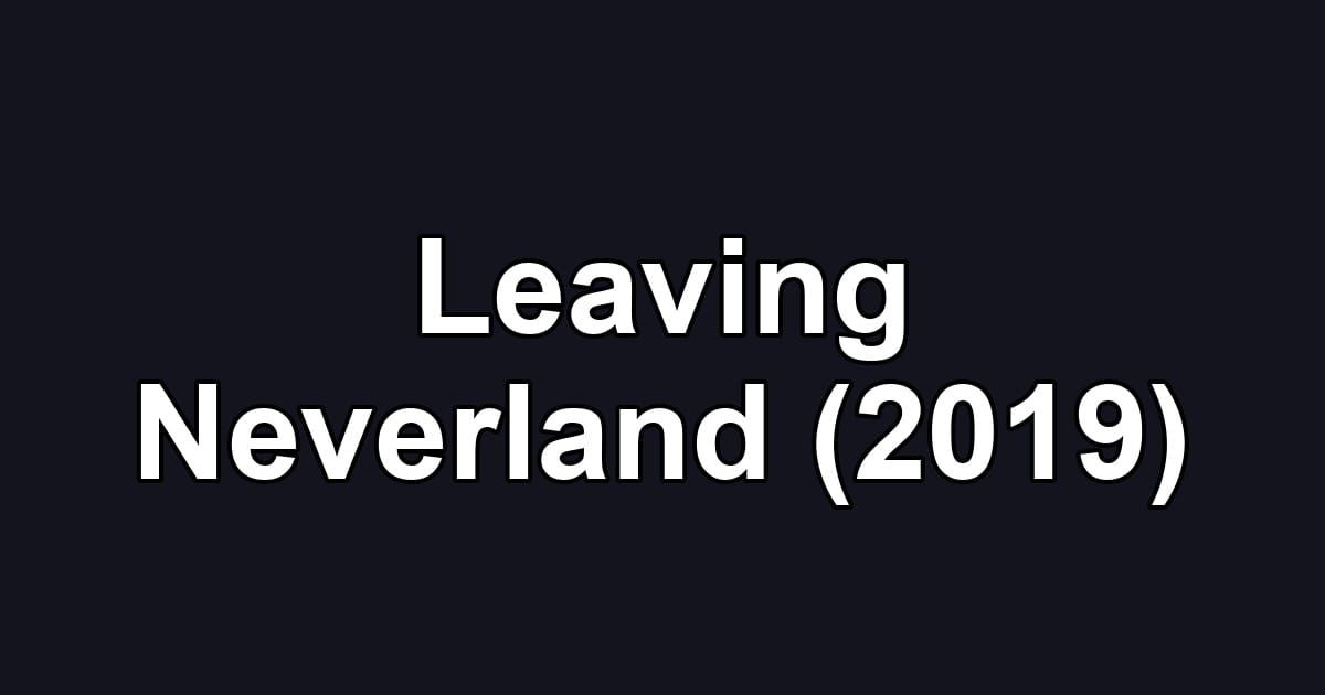 Leaving Neverland (2019)
