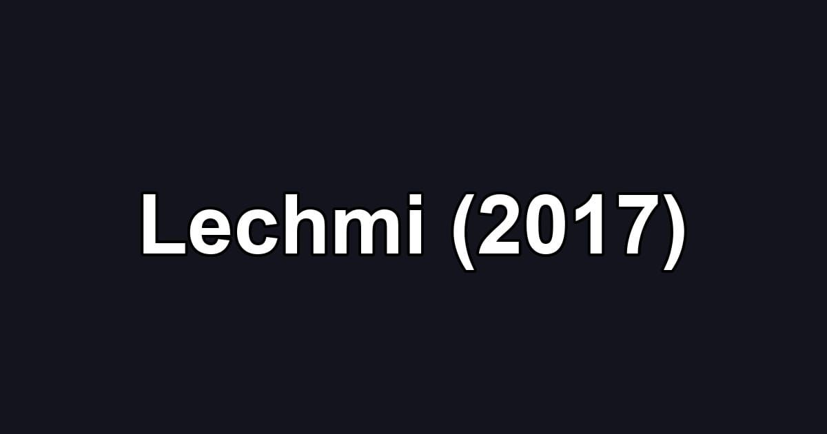 Lechmi (2017)