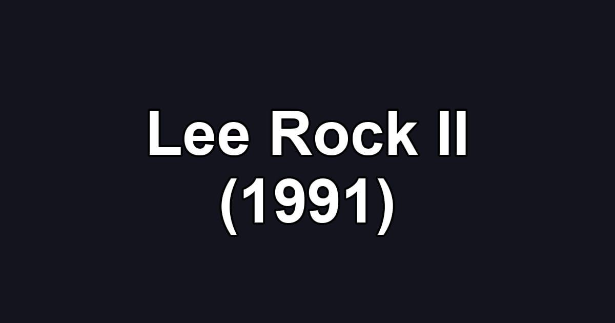 Lee Rock II (1991)