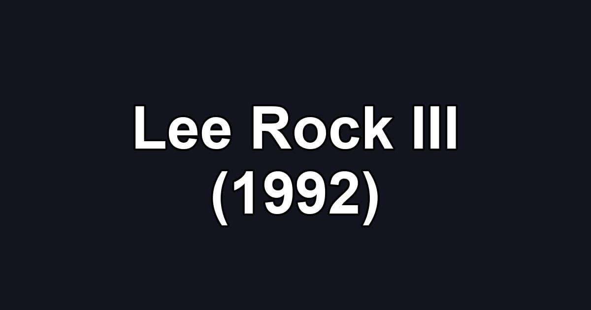 Lee Rock III (1992)