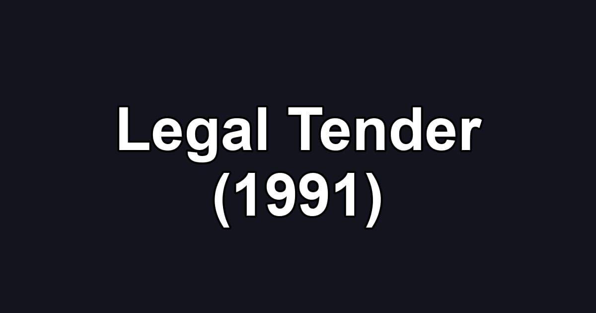 Legal Tender (1991)