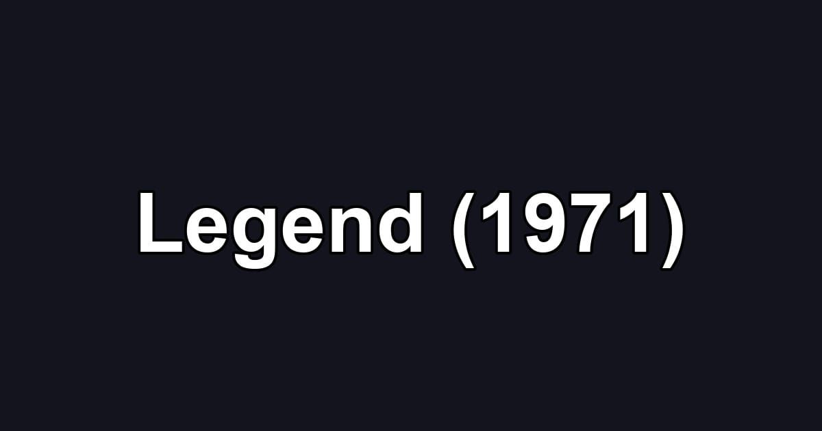 Legend (1971)