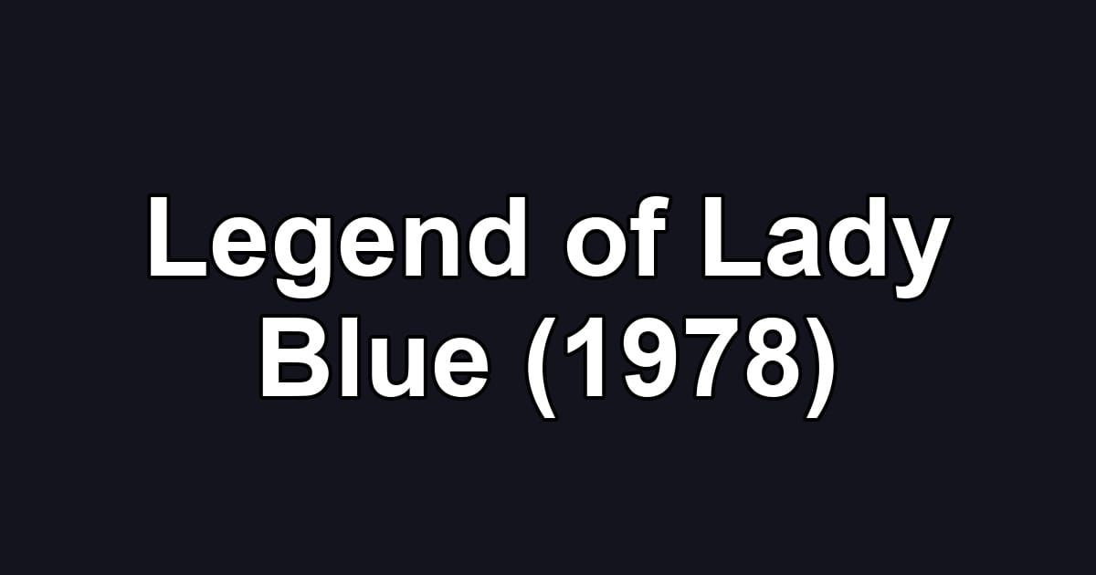 Legend of Lady Blue (1978)