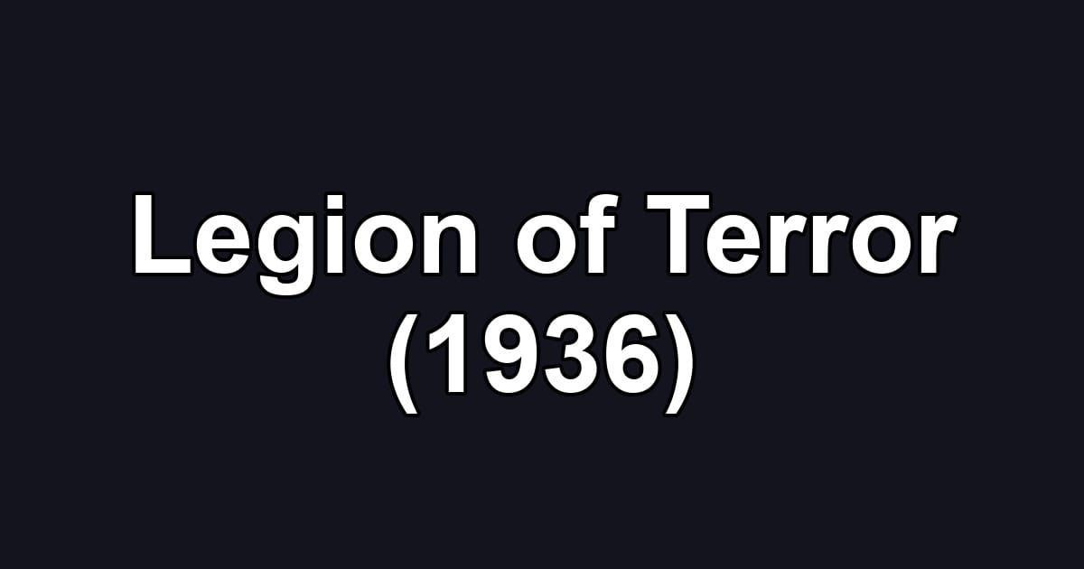 Legion of Terror (1936)