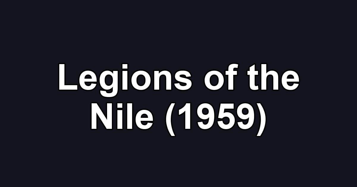 Legions of the Nile (1959)