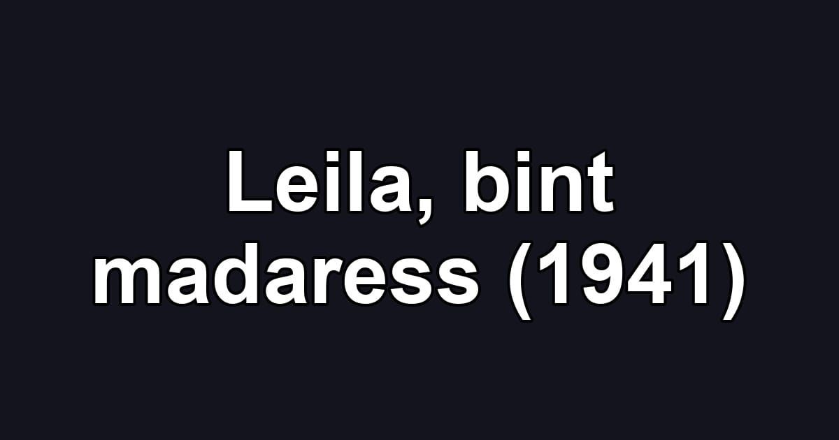 Leila, bint madaress (1941)