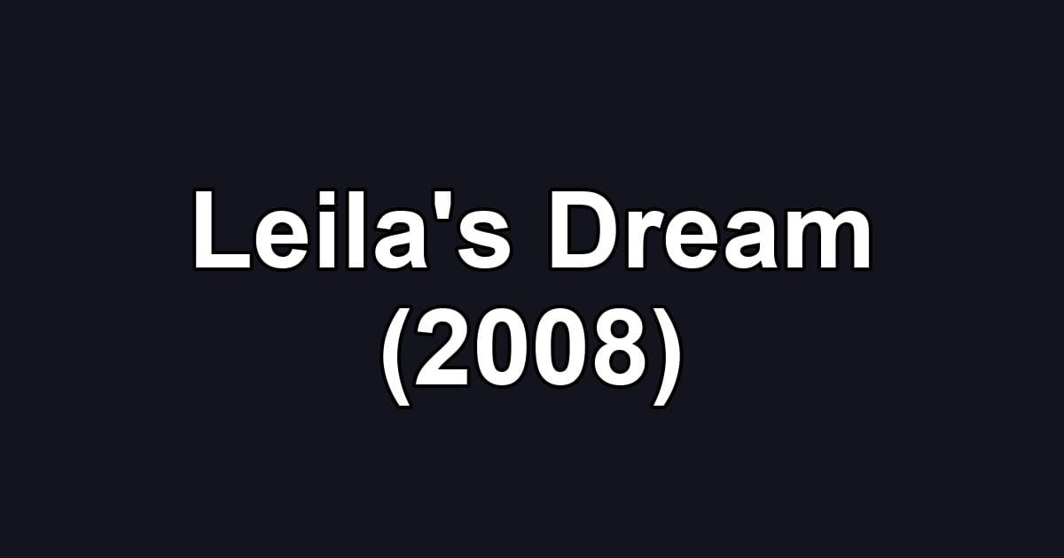 Leila's Dream (2008)