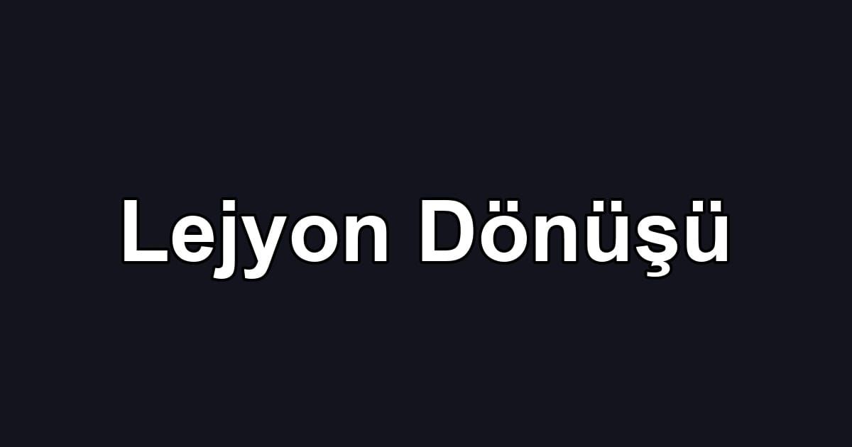 Lejyon Dönüşü