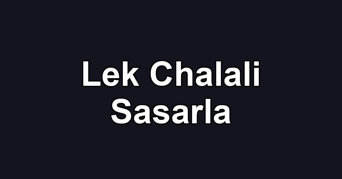Lek Chalali Sasarla