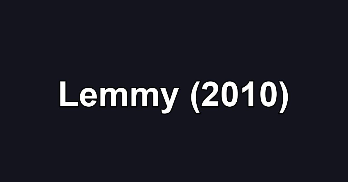 Lemmy (2010)
