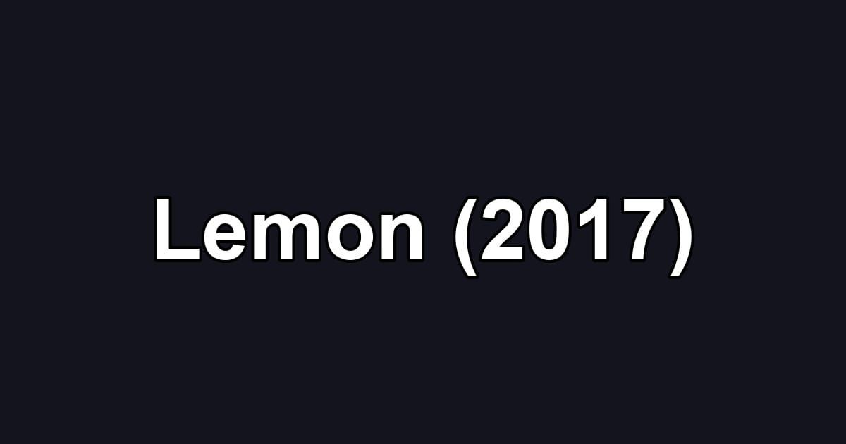 Lemon (2017)