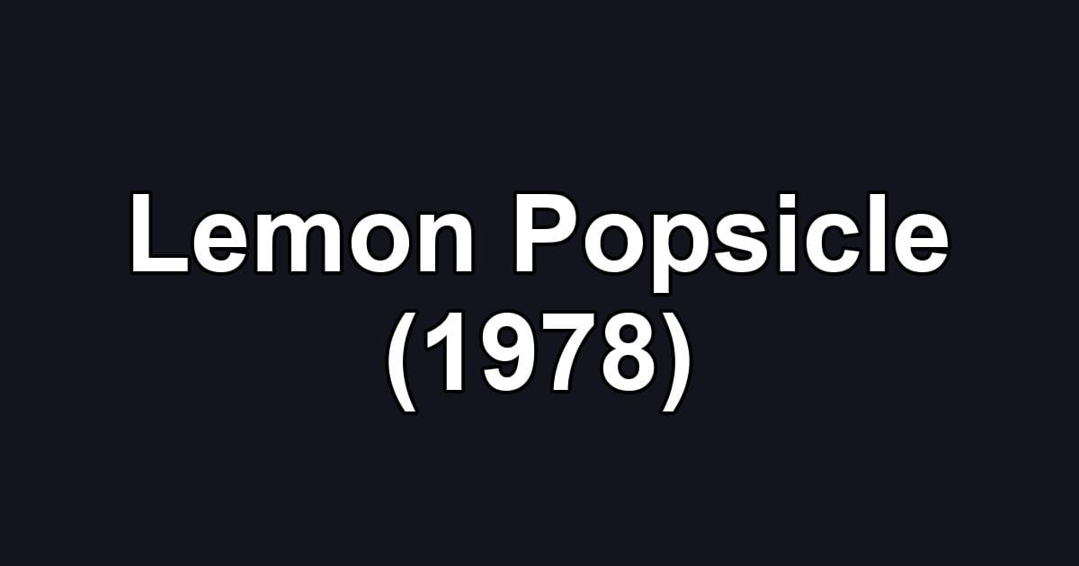 Lemon Popsicle (1978)