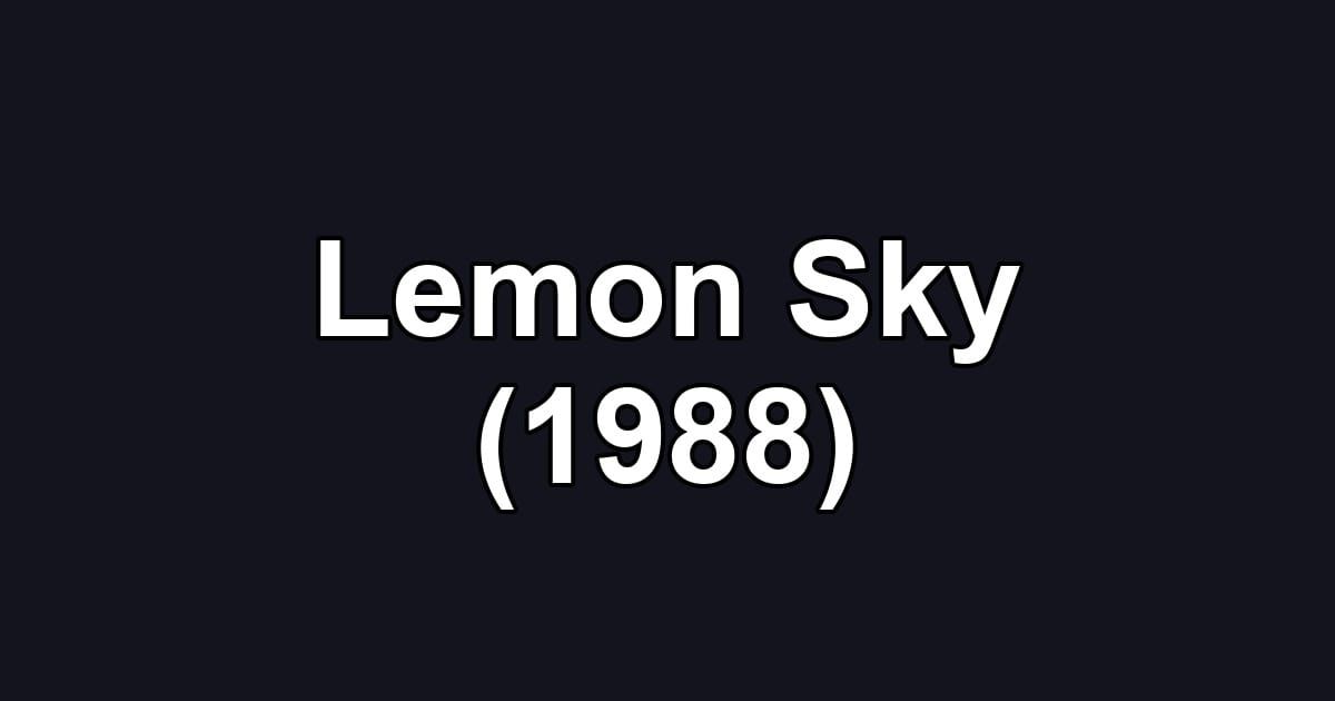 Lemon Sky (1988)