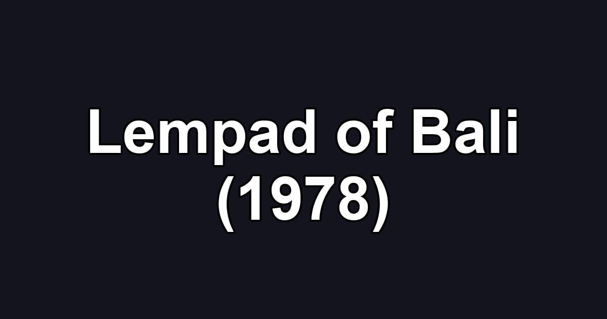 Lempad of Bali (1978)