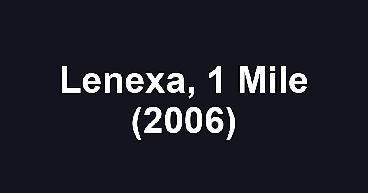 Lenexa, 1 Mile (2006)