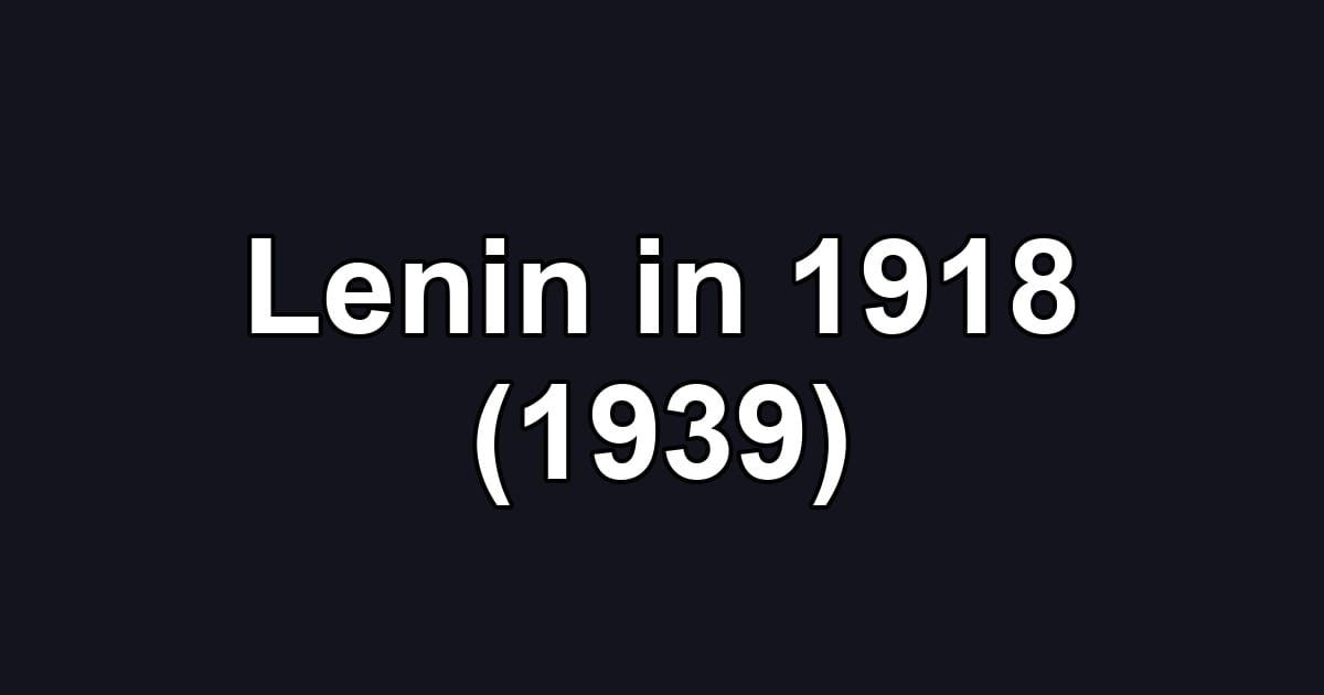 Lenin in 1918 (1939)