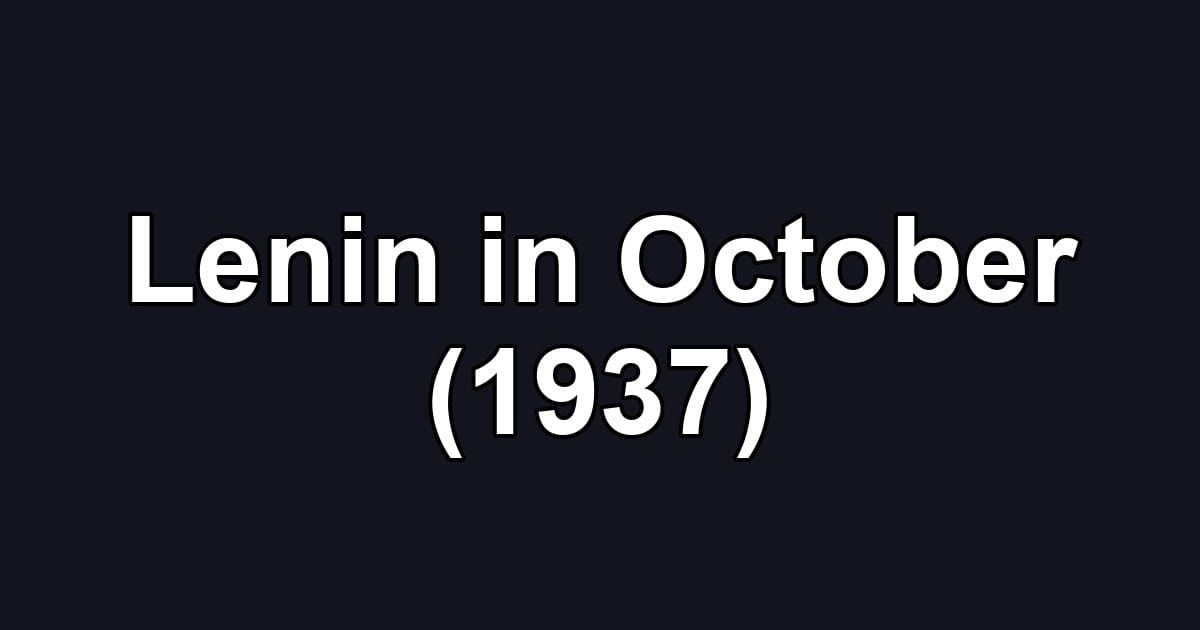 Lenin in October (1937)