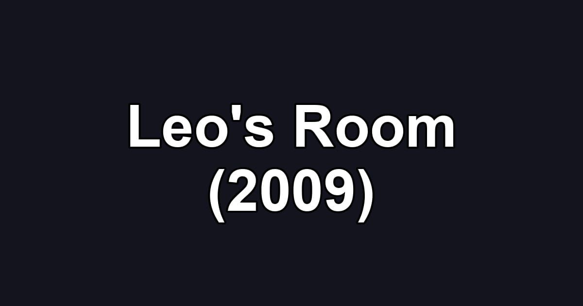 Leo's Room (2009)