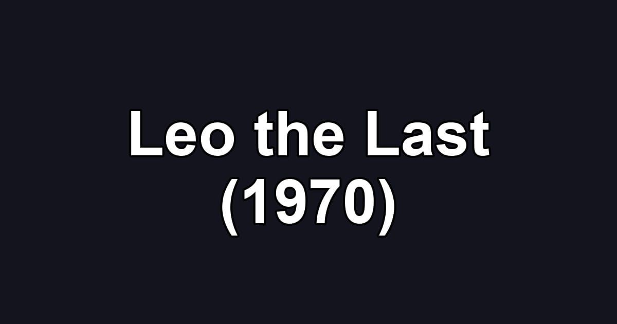 Leo the Last (1970)