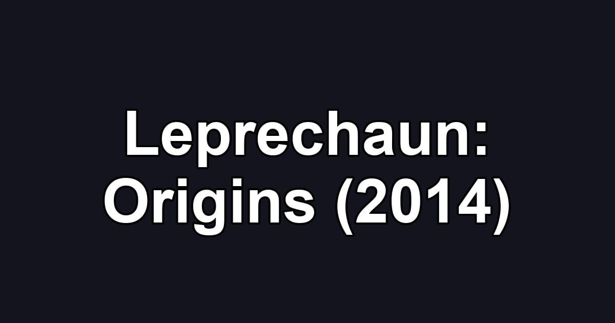 Leprechaun: Origins (2014)