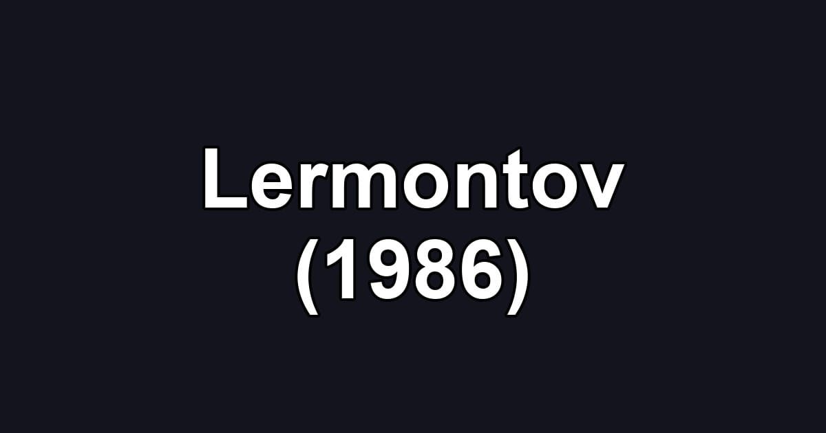 Lermontov (1986)