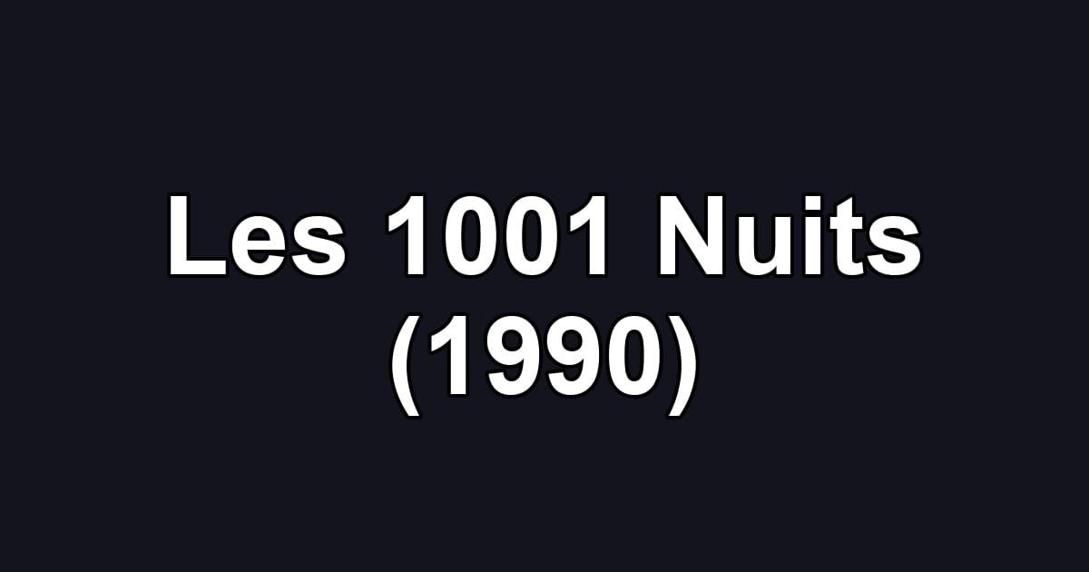 Les 1001 Nuits (1990)