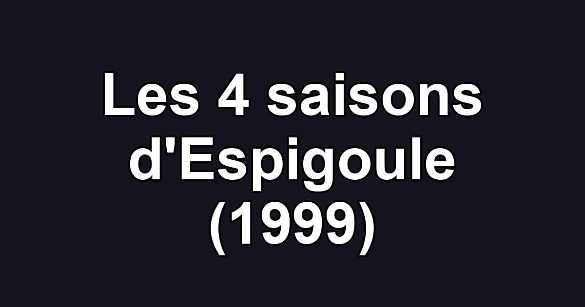 Les 4 saisons d'Espigoule (1999)