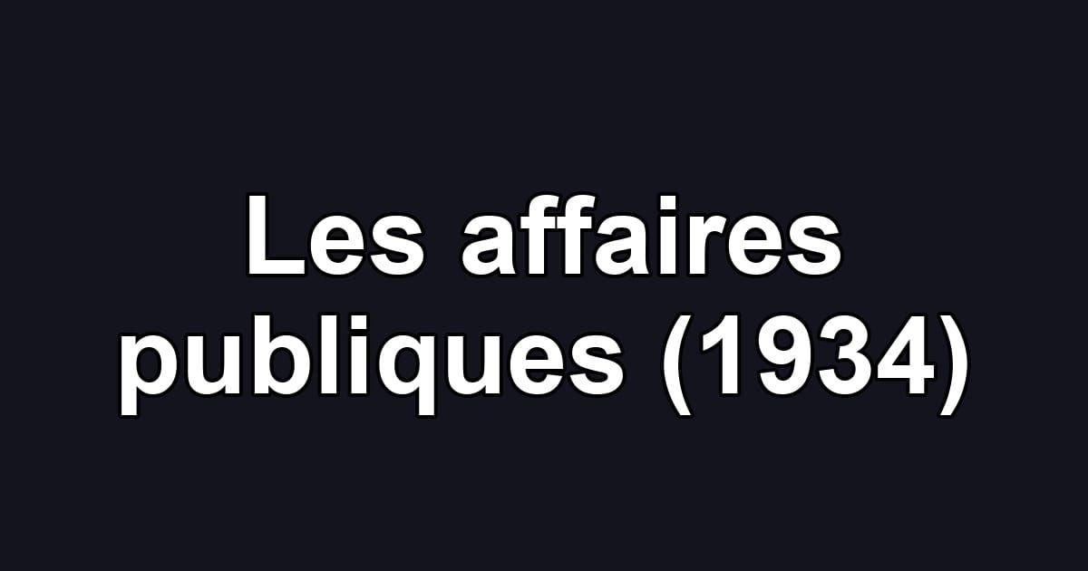 Les affaires publiques (1934)
