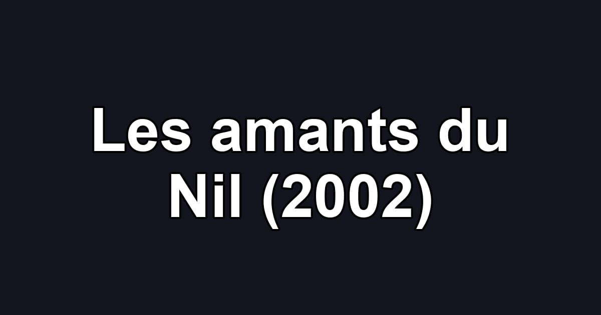 Les amants du Nil (2002)