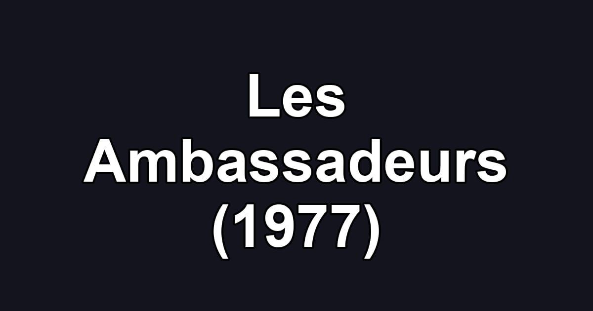 Les Ambassadeurs (1977)