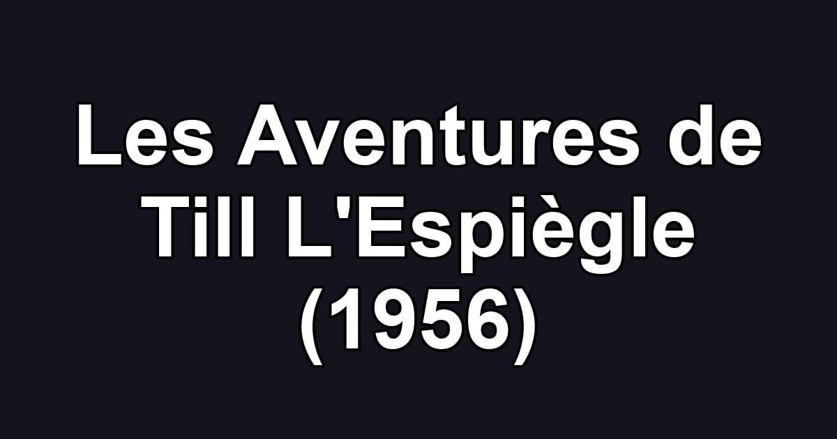 Les Aventures de Till L'Espiègle (1956)