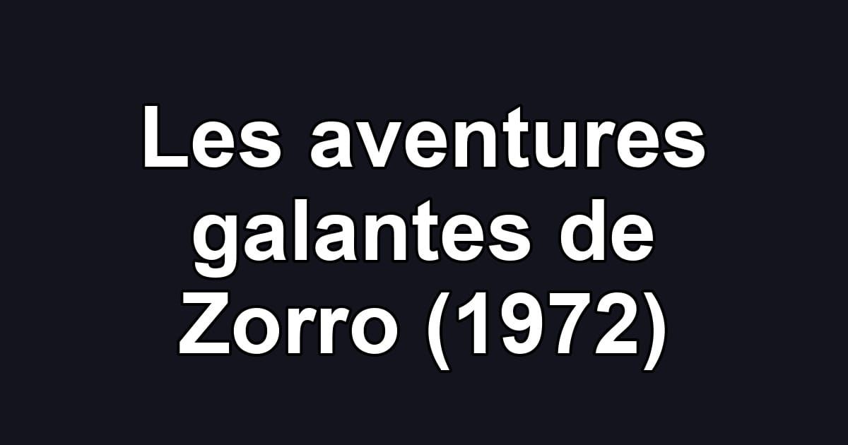 Les aventures galantes de Zorro (1972)