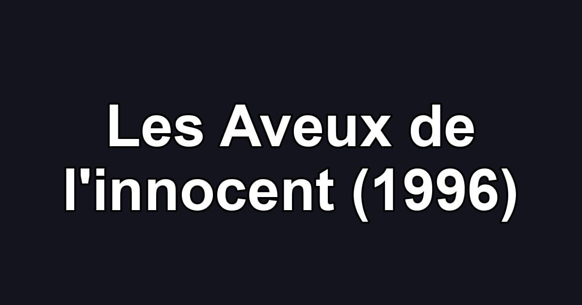 Les Aveux de l'innocent (1996)