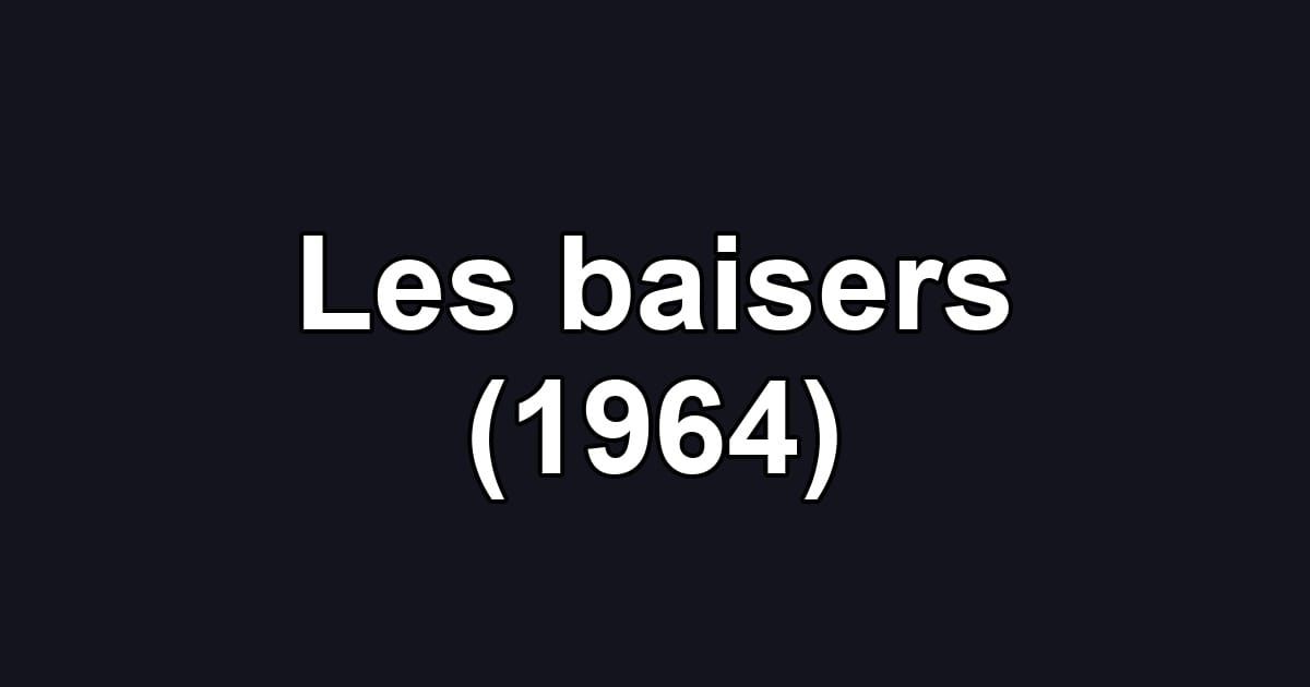 Les baisers (1964)