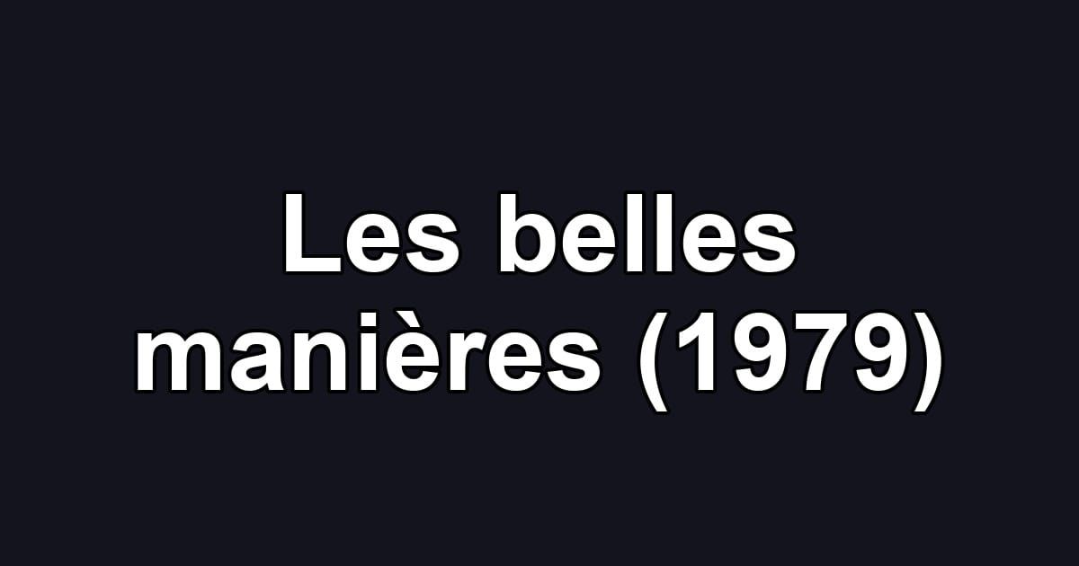Les belles manières (1979)