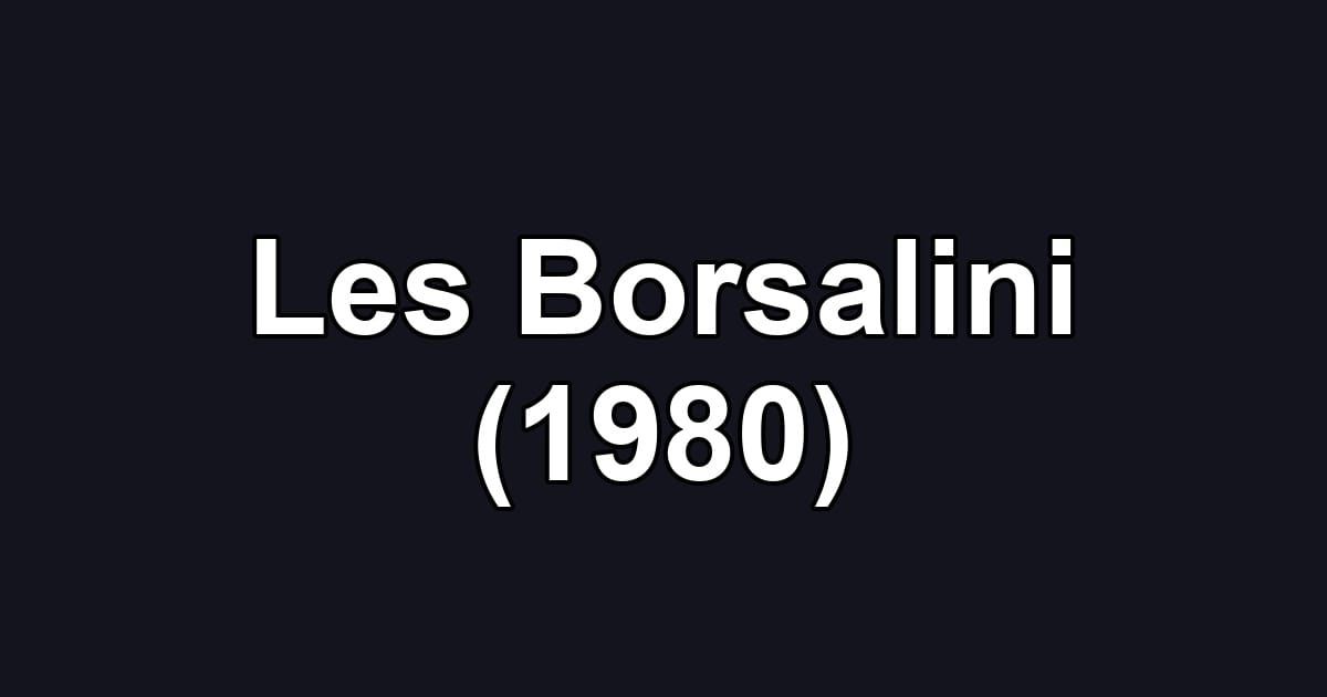 Les Borsalini (1980)