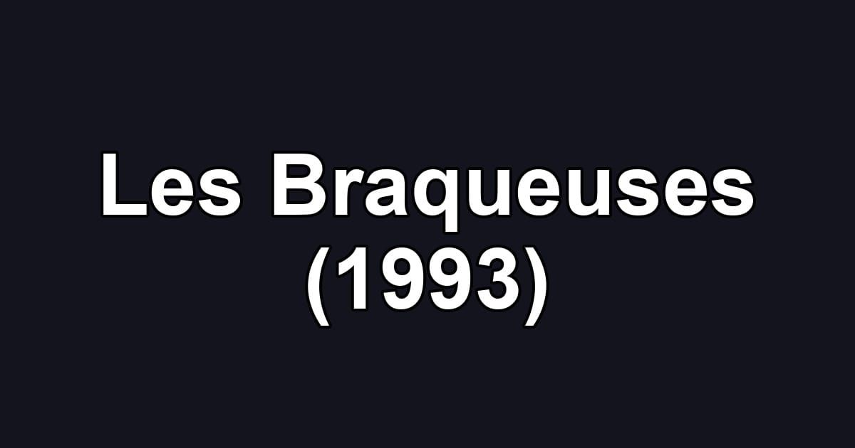 Les Braqueuses (1993)