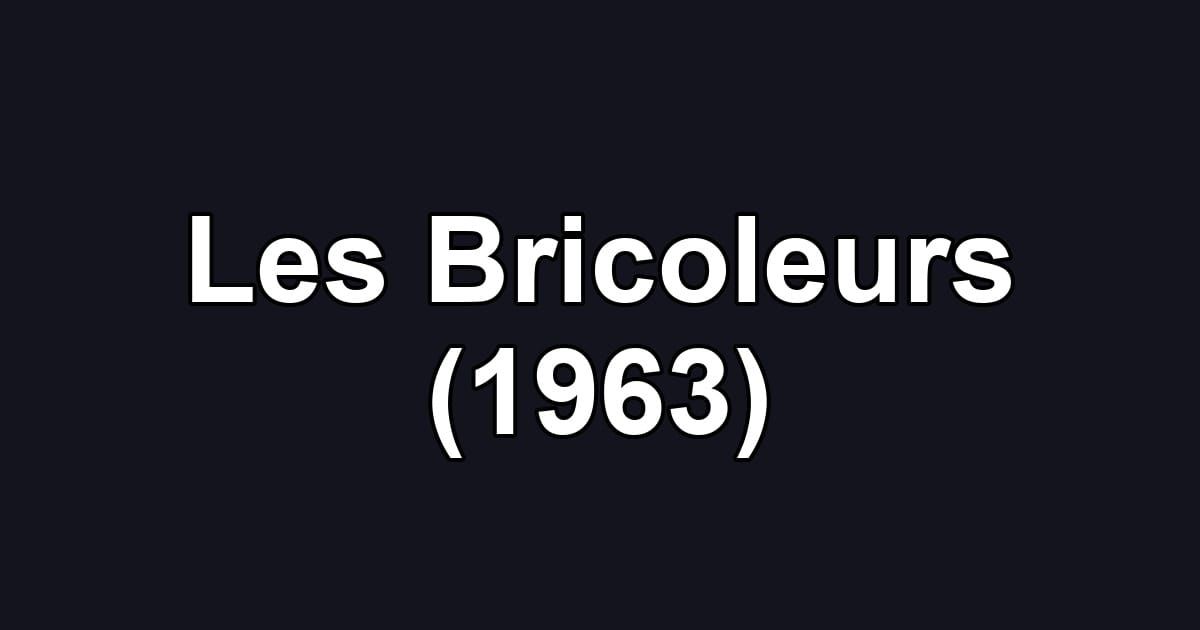 Les Bricoleurs (1963)