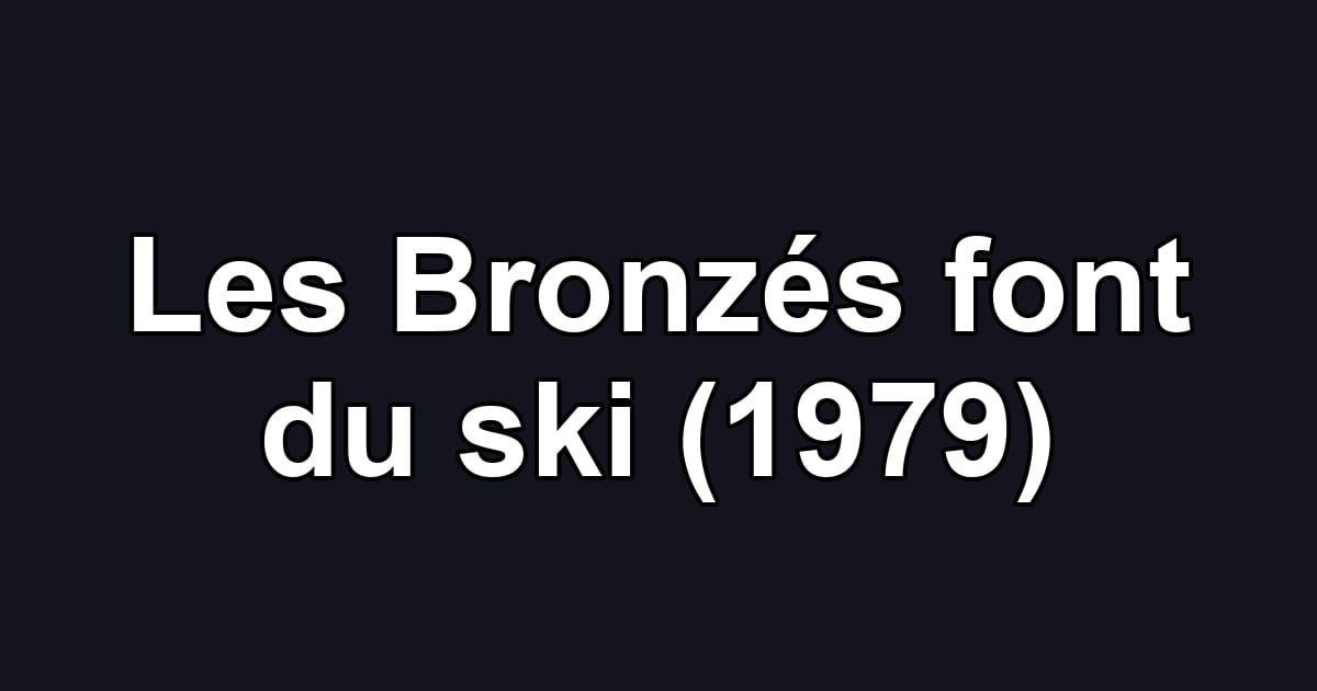 Les Bronzés font du ski (1979)