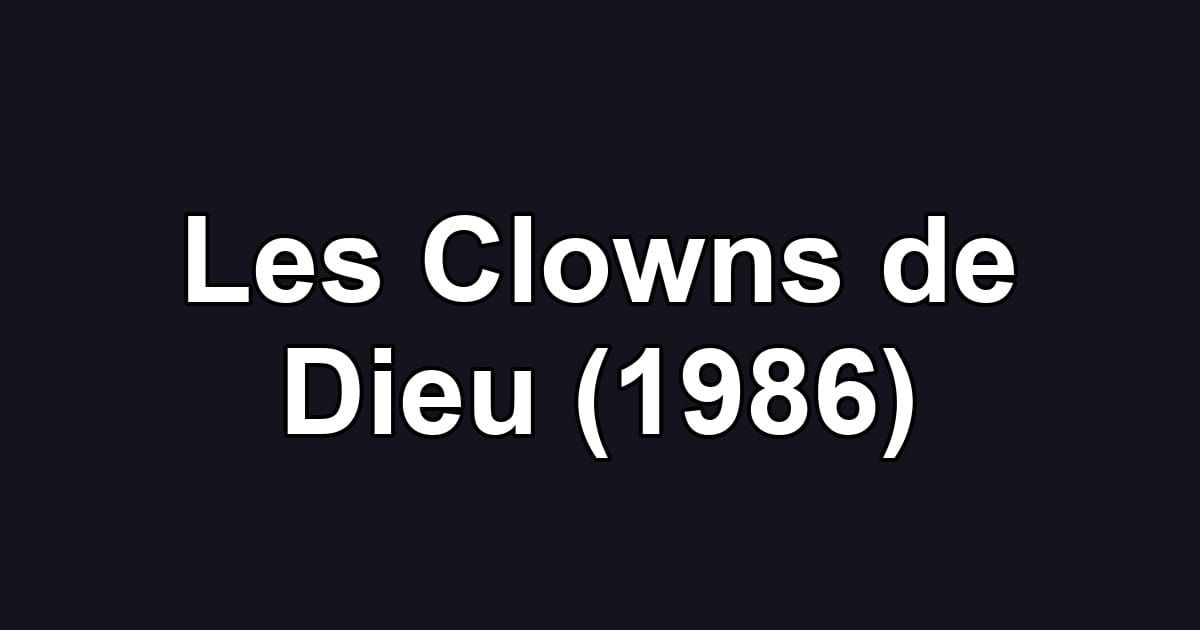 Les Clowns de Dieu (1986)