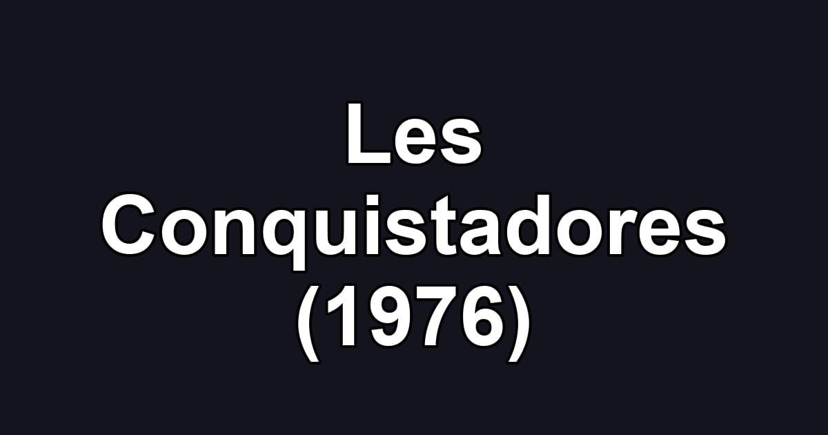 Les Conquistadores (1976)