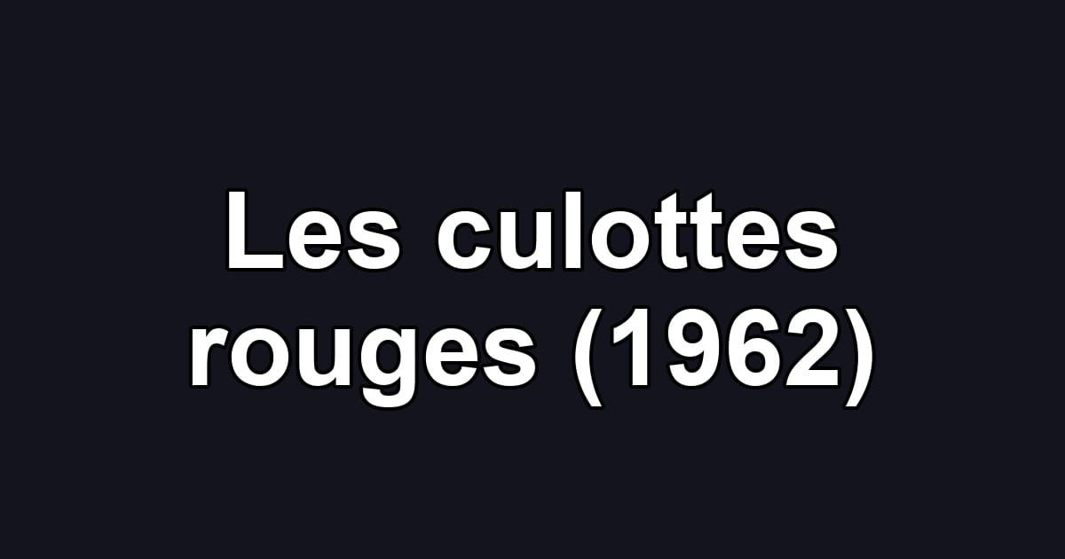 Les culottes rouges (1962)