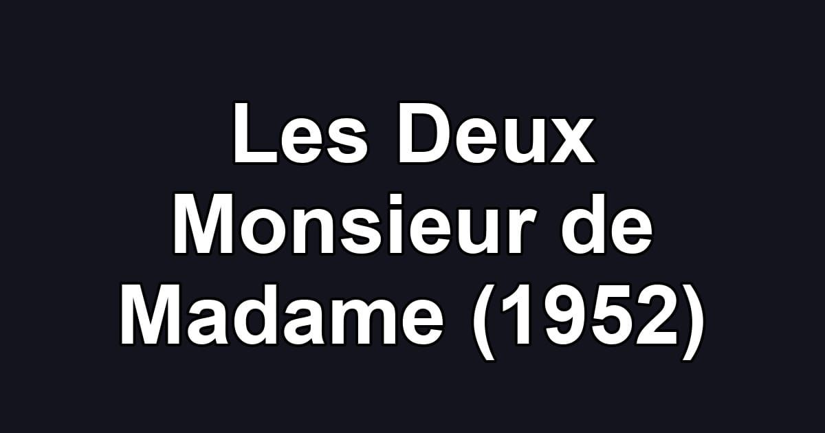 Les Deux Monsieur de Madame (1952)