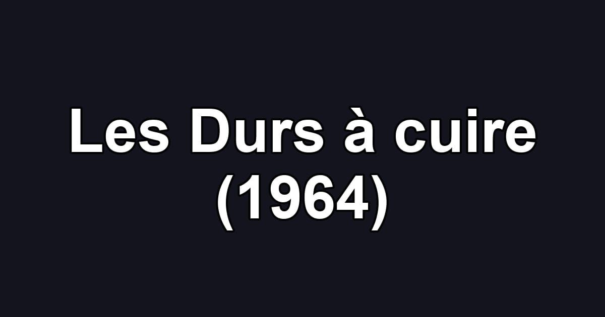 Les Durs à cuire (1964)