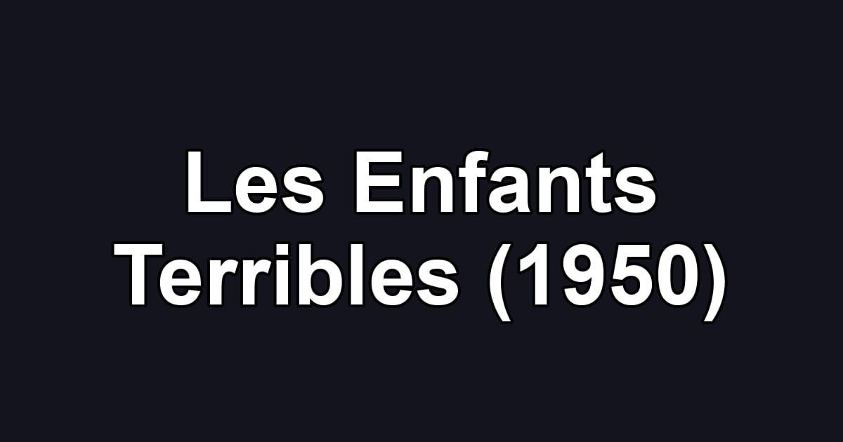 Les Enfants Terribles (1950)